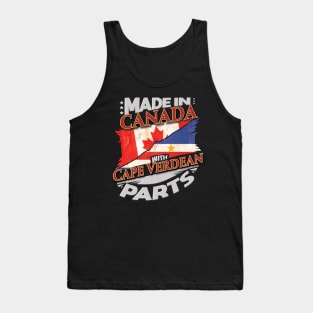 Made In Canada With Cape Verdean Parts - Gift for Cape Verdean From Cape Verde Tank Top